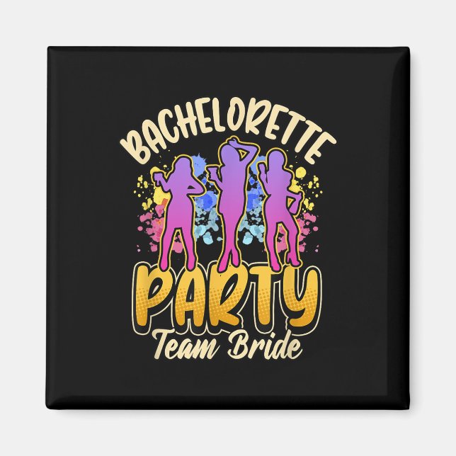 Bachelorette Party Team Bride  Magnet (Front)