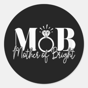 Bachelorette Party Wedding Mum Mother Of The Bride Classic Round Sticker
