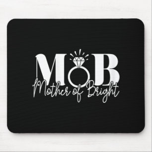 Bachelorette Party Wedding Mum Mother Of The Bride Mouse Pad
