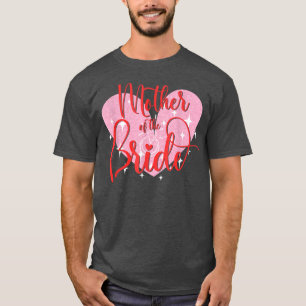 Bachelorette Party Wedding Shower Mother Of The T-Shirt