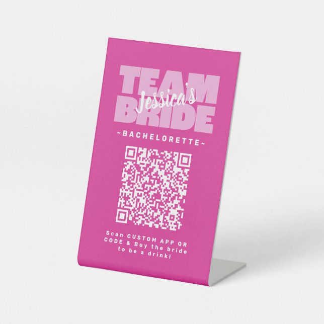 Bachelorette QR Code Buy Drink Team Bride Pink Pedestal Sign (Front)