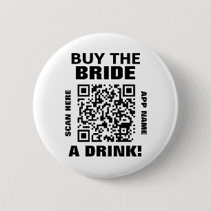 Bachelorette Scannable QR Code Buy The Bride Drink 6 Cm Round Badge