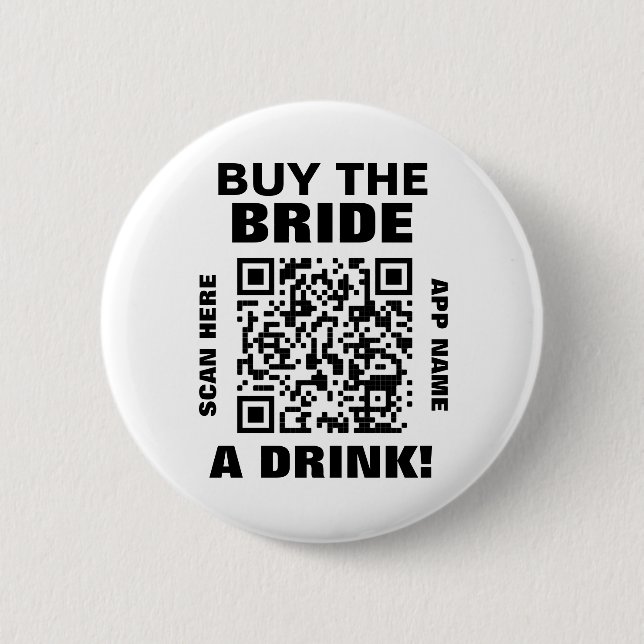 Bachelorette Scannable QR Code Buy The Bride Drink 6 Cm Round Badge (Front)