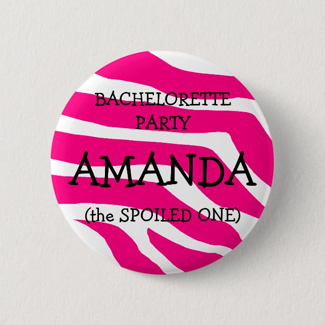 Bachelorette The Spoiled One 6 Cm Round Badge (Front)