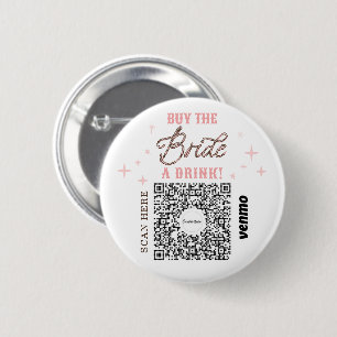 Bachelorette Venmo QR code Buy The Bride A Drink 6 Cm Round Badge