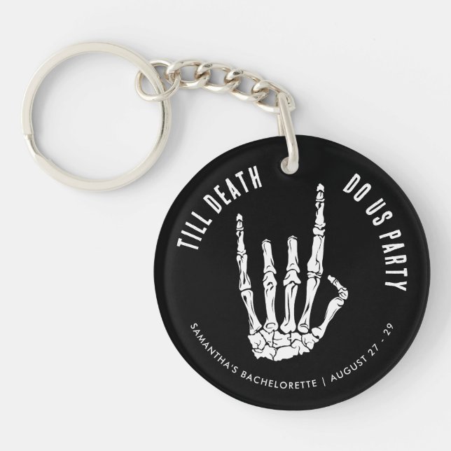 Bachelorette Weekend Till Death Do Us Party Custom Key Ring (Front)