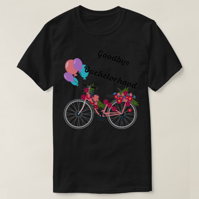 Bachelorhood farewell ceremony T-Shirt (Design Front)