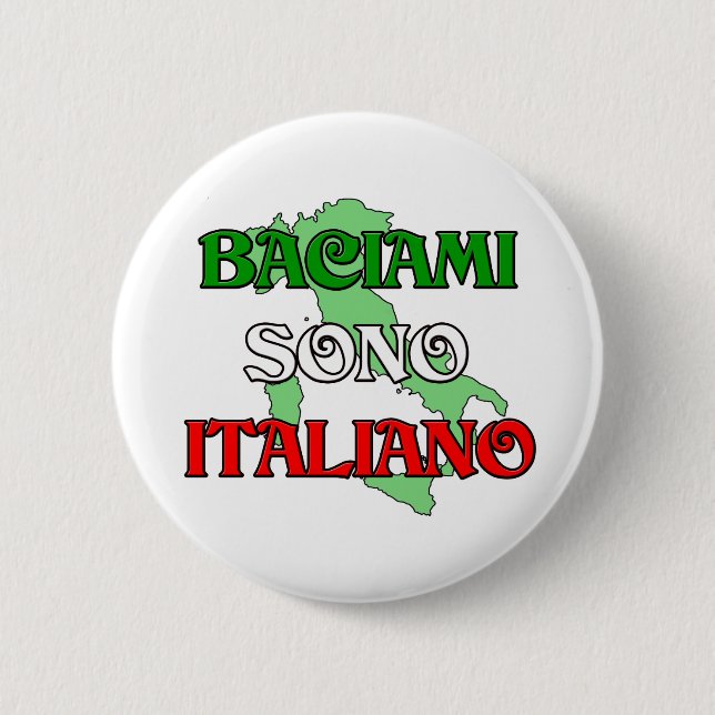 Baciami Italiano (Kiss Me I'm Italian) 6 Cm Round Badge (Front)