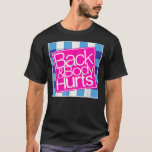 Back and Body Hurts Cute Funny Essential T-Shirt<br><div class="desc">Back and Body Hurts Cute Funny Essential T-Shirt</div>