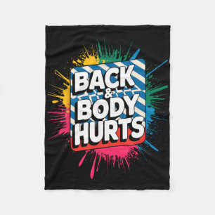 Back And Body Hurts Funny Bodybuilder Joke Gym Wei Fleece Blanket