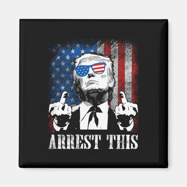 Back) Arrest This Trump 2024 Us American Flag  Magnet (Front)