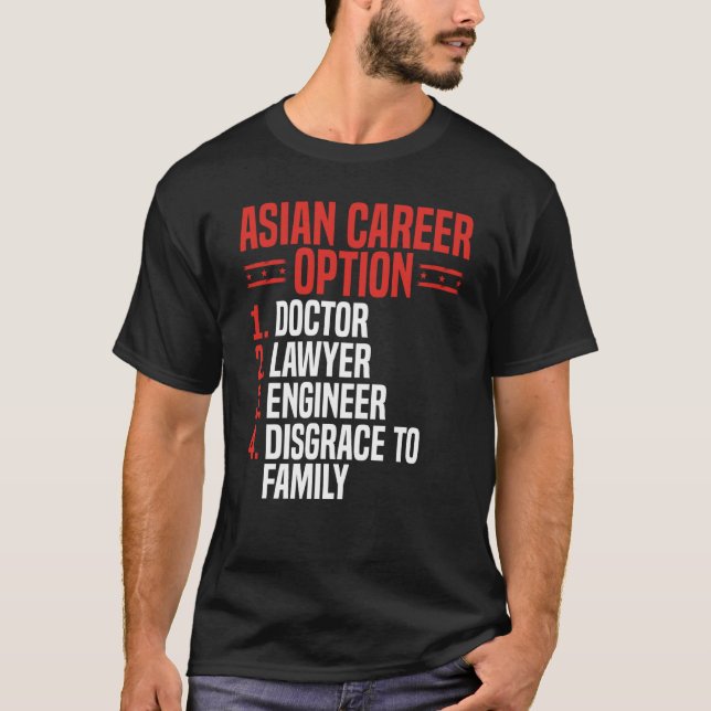 Back Asian Career Options Doctor Lawyer Engineer D T-Shirt (Front)