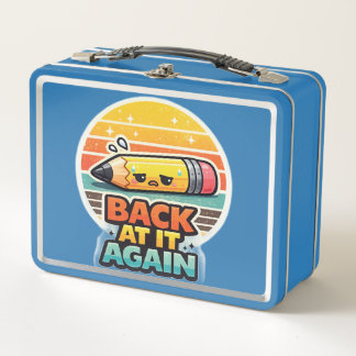 Back At It Again Funny Pencil School Design Metal Lunch Box