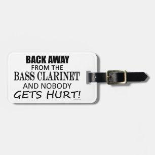 Back Away From The Bass Clarinet Luggage Tag