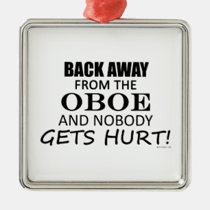 Back Away From The Oboe Metal Ornament