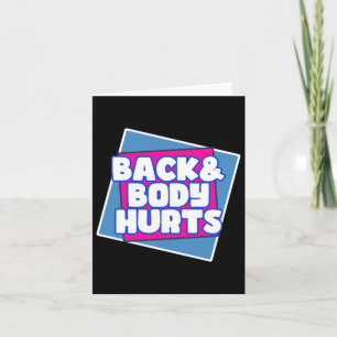 Back Body Hurts Card