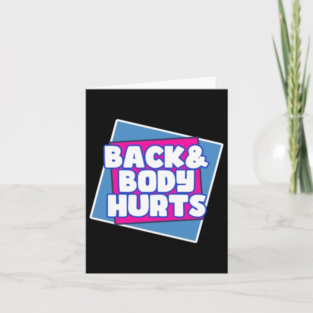 Back Body Hurts Card (Front)