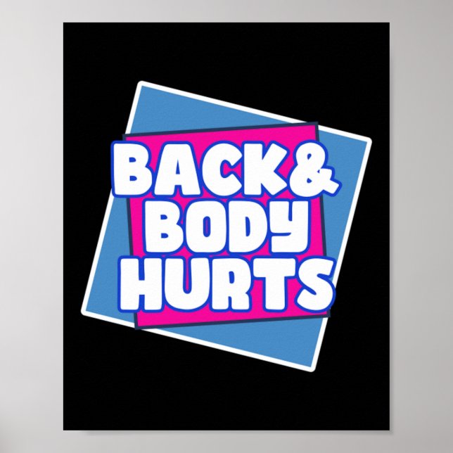Back Body Hurts Poster (Front)