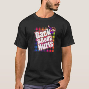 Back & Body Hurts TieDye Plaid Quote Yoga Gym Wo T-Shirt