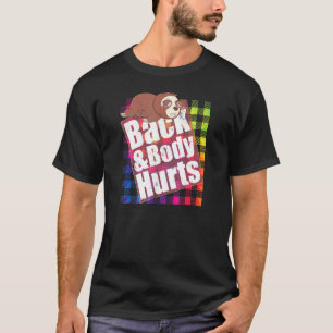 Back & Body Hurts TieDye Plaid  Quote Yoga Gym Wor T-Shirt
