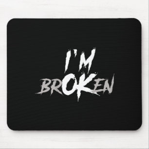 Back Broken Invisible Illness Saying Men Women Mouse Pad