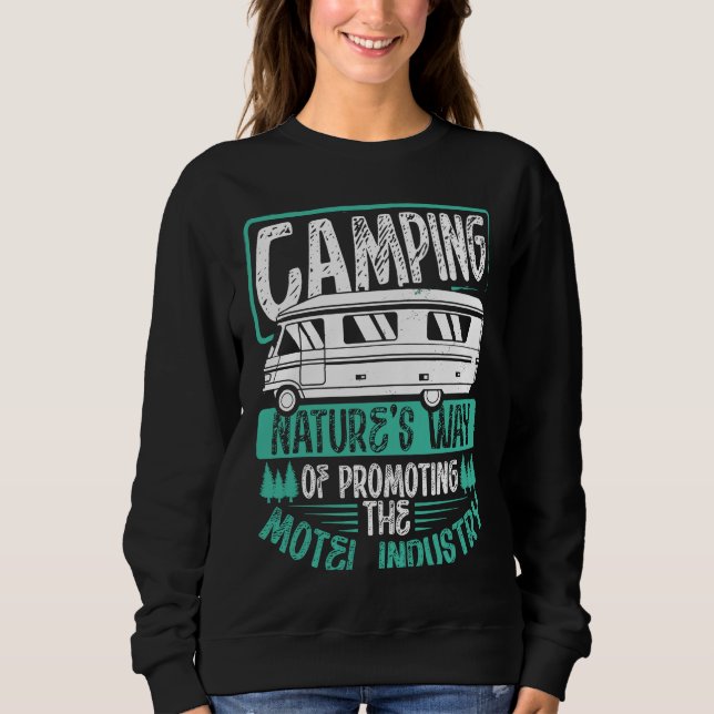 Back Camping Nature S Way Of Promoting The Motel I Sweatshirt (Front)