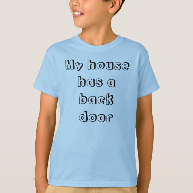 Back door, front door T-Shirt (Front)