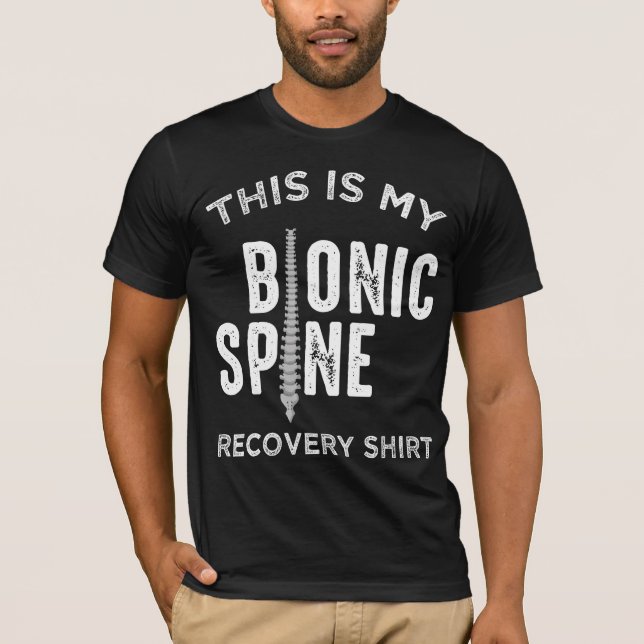 Back Fractured Spinal Fusion Patient Bionic Spine T-Shirt (Front)