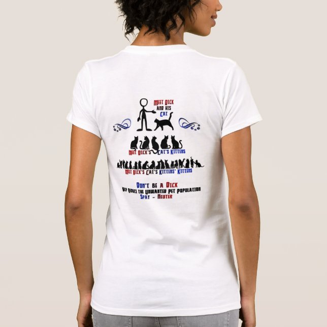BACK/FRONT - Don't Be A Dick - Spay Neuter T-Shirt (Back)