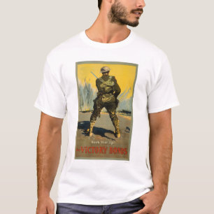 Back him up! Buy Victory Bonds T-Shirt