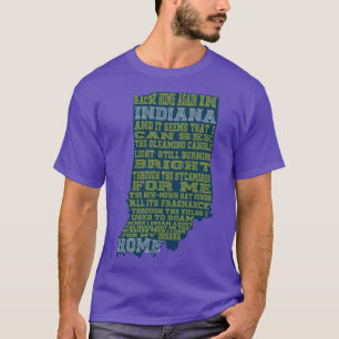 Back Home again in Indiana T-Shirt