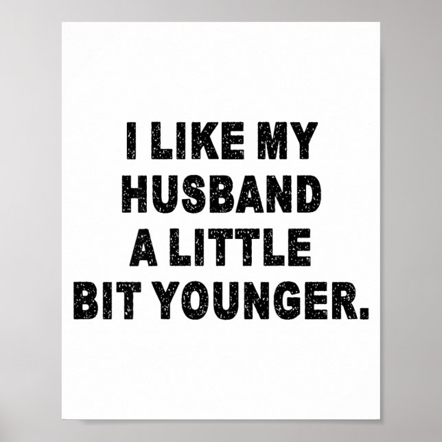 Back I Like My Husband A Little Bit Younger Couple Poster (Front)