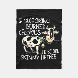 Back If Swearing Burned Calories Id Be One Skinny Fleece Blanket