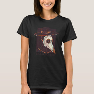 Back In Business Mediaeval Plague Doctor Mask Hall T-Shirt