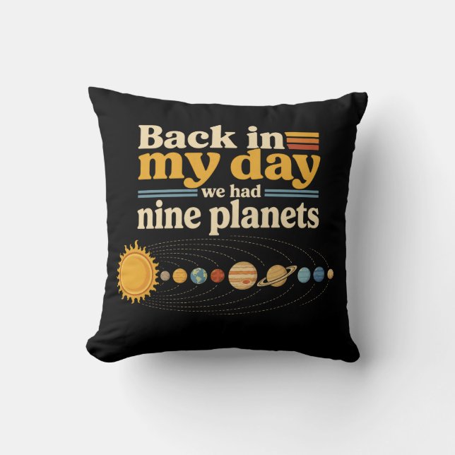 Back In My Day Nine Planets Including Pluto Funny Cushion (Front)