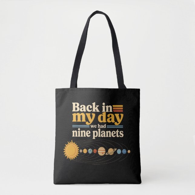 Back In My Day Nine Planets Including Pluto Funny Tote Bag (Front)