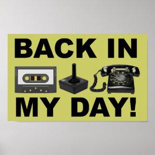 Back In My Day Retro Funny Poster Sign