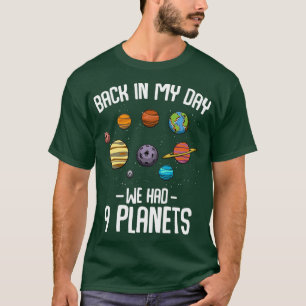 Back In My Day We Had Nine Planets Astronomy T-Shirt