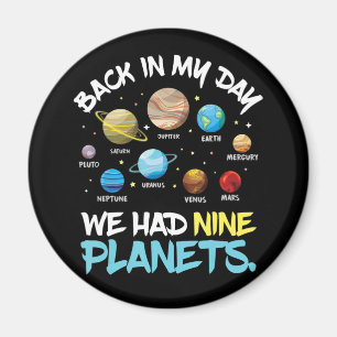 Back In My Day We Had Nine Planets Solar System Magnet