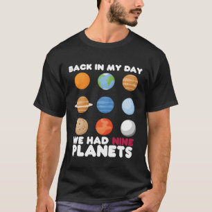 Back In My Day We Had Nine Planets Solar System T-Shirt