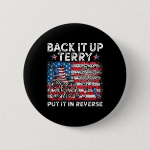 Back It Up Terry Put It In Reverse Firework 4th Of 6 Cm Round Badge