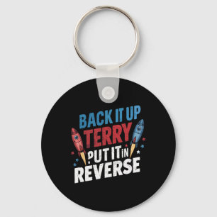 Back It Up Terry Put It In Reverse Firework 4th Of Key Ring