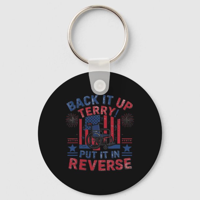 Back It Up Terry Put It In Reverse Firework Flag 4 Key Ring (Front)