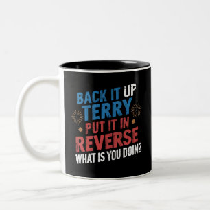Back It Up Terry Put It In Reverse Fireworks  Two-Tone Coffee Mug