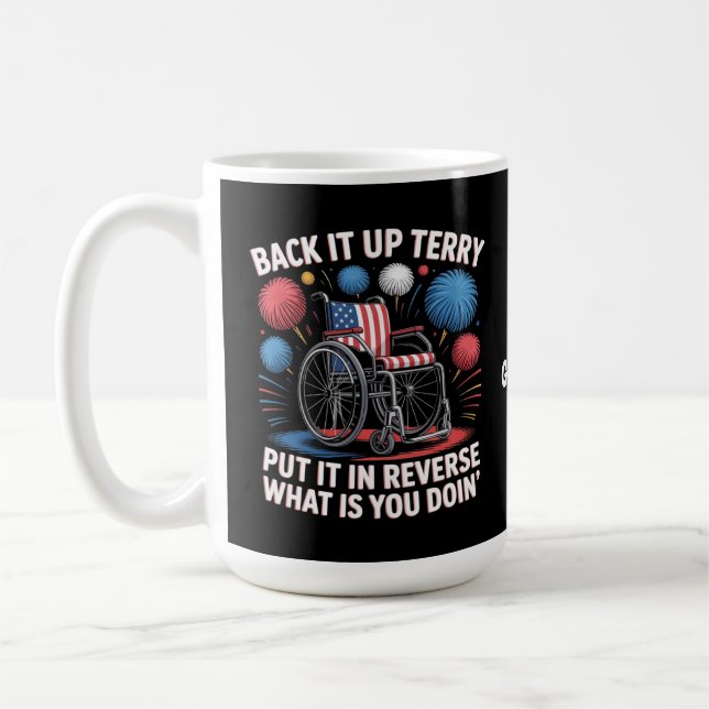 Back It Up Terry Put It In Reverse Funny 4th July Coffee Mug (Left)