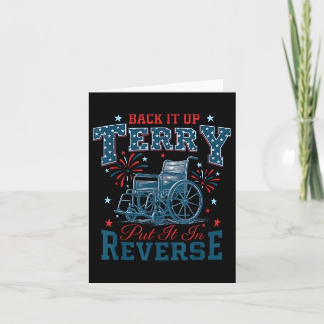 Back It Up Terry Put It In Reverse Funny 4th Of Ju Card (Front)