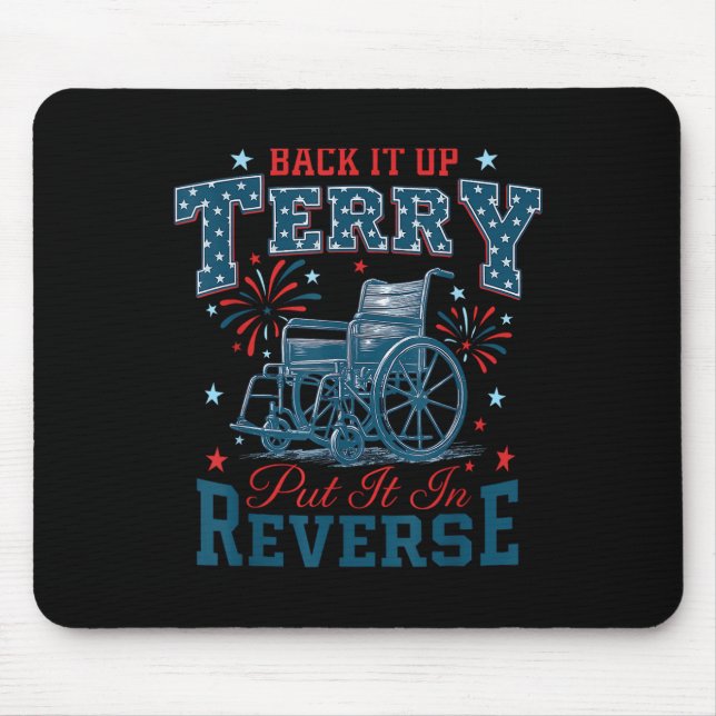 Back It Up Terry Put It In Reverse Funny 4th Of Ju Mouse Pad (Front)
