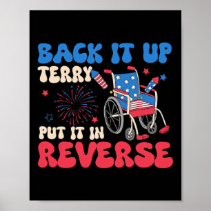 Back It Up Terry Put It In Reverse Funny Meme 4th Poster