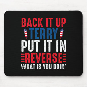 Back It Up Terry Put It In Reverse July 4th Firewo Mouse Pad