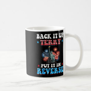 Back It Up Terry Put It In Reverse Wheelchair 4th Coffee Mug